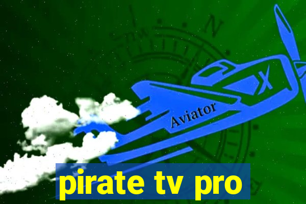 pirate tv pro